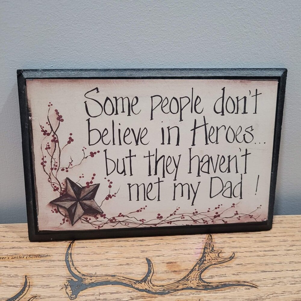 Daughter Father Dad Gift Sign Hero Primitive 5.5 x 8.375